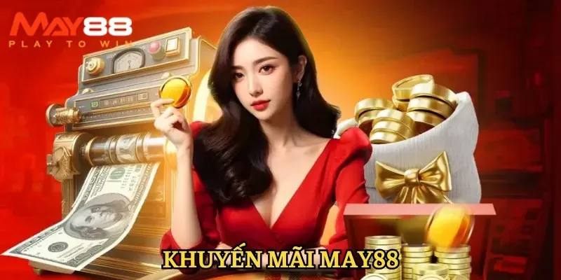 Khuyến mãi May88 người mới